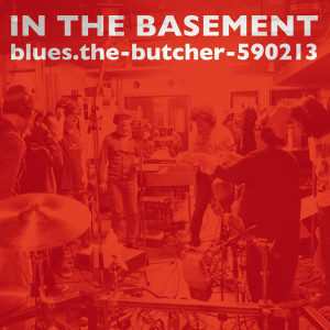 IN THE BASEMENT blues.the-butcher-590213