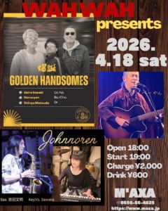 WAH WAH presents ゴールデンハンサムズ/john noren/ベーやん